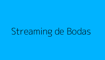 Streaming de Bodas